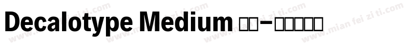 Decalotype Medium 常规字体转换